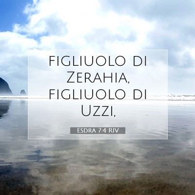Picture 07 - Esdra 7:4 RIV - figliuolo di Zerahia, figliuolo di - Bible Verse Picture