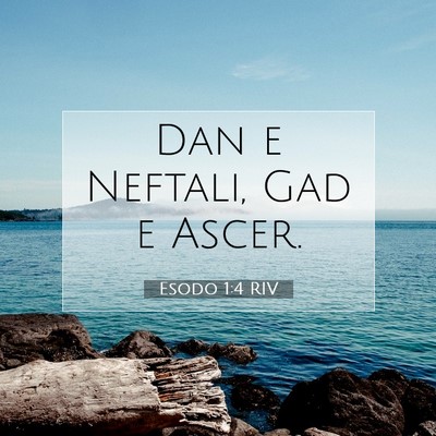 Picture 07 - Esodo 1:4 RIV - Dan e Neftali, Gad e - Bible Verse Picture