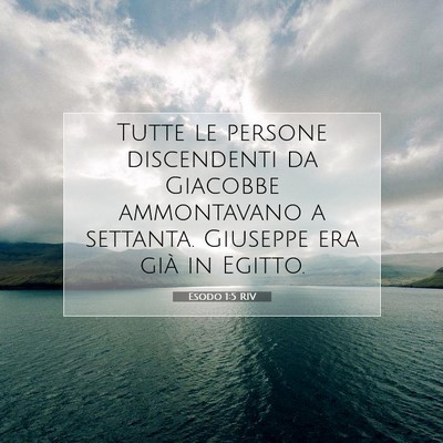 Picture 07 - Esodo 1:5 RIV - Tutte le persone discendenti da Giacobbe - Bible Verse Picture