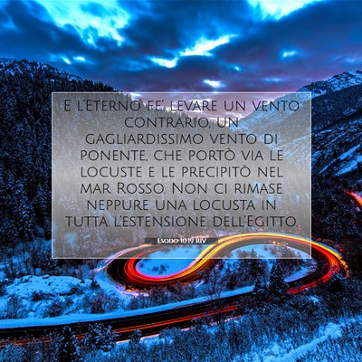 Picture 07 - Esodo 10:19 RIV - E l’Eterno fe’ levare un vento contrario, un - Bible Verse Picture