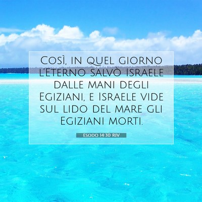 Picture 07 - Esodo 14:30 RIV - Così, in quel giorno l’Eterno salvò Israele - Bible Verse Picture