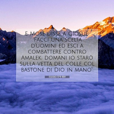Picture 07 - Esodo 17:9 RIV - E Mosè disse a Giosuè: “Facci una scelta - Bible Verse Picture
