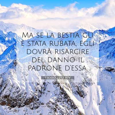 Picture 07 - Esodo 22:12 RIV - Ma se la bestia gli è stata rubata, egli dovrà - Bible Verse Picture