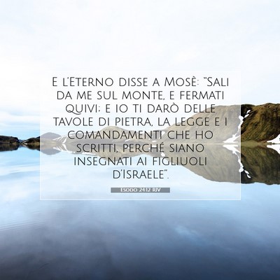 Picture 07 - Esodo 24:12 RIV - E l’Eterno disse a Mosè: “Sali da me sul - Bible Verse Picture