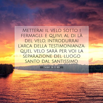 Picture 07 - Esodo 26:33 RIV - Metterai il velo sotto i fermagli; e quivi, al di - Bible Verse Picture