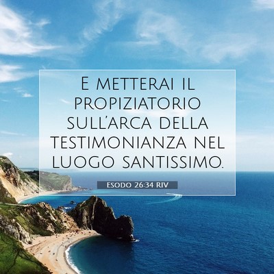 Picture 07 - Esodo 26:34 RIV - E metterai il propiziatorio sull’arca della - Bible Verse Picture