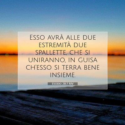 Picture 07 - Esodo 28:7 RIV - Esso avrà alle due estremità due spallette, che - Bible Verse Picture