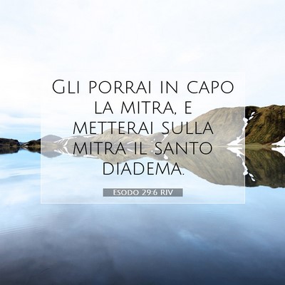 Picture 07 - Esodo 29:6 RIV - Gli porrai in capo la mitra, e metterai sulla - Bible Verse Picture