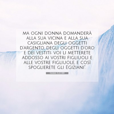 Picture 07 - Esodo 3:22 RIV - ma ogni donna domanderà alla sua vicina e alla - Bible Verse Picture