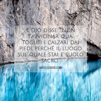 Picture 07 - Esodo 3:5 RIV - E Dio disse: “Non t’avvicinar qua; togliti i - Bible Verse Picture