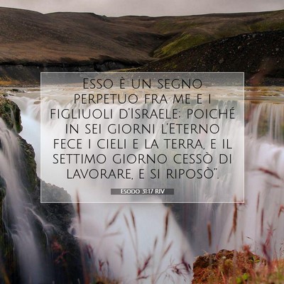 Picture 07 - Esodo 31:17 RIV - Esso è un segno perpetuo fra me e i figliuoli - Bible Verse Picture