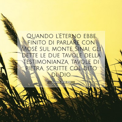 Picture 07 - Esodo 31:18 RIV - Quando l’Eterno ebbe finito di parlare con - Bible Verse Picture