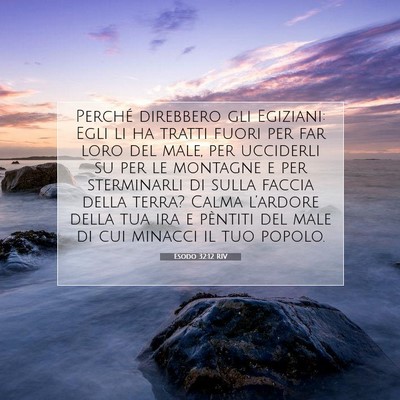 Picture 07 - Esodo 32:12 RIV - Perché direbbero gli Egiziani: Egli li ha tratti - Bible Verse Picture