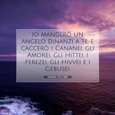 Picture 07 - Esodo 33:2 RIV - Io manderò un angelo dinanzi a te, e caccerò i - Bible Verse Picture