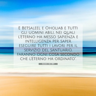 Picture 07 - Esodo 36:1 RIV - E Betsaleel e Oholiab e tutti gli uomini abili, - Bible Verse Picture