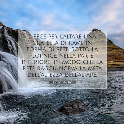 Picture 07 - Esodo 38:4 RIV - E fece per l’altare una gratella di rame in - Bible Verse Picture