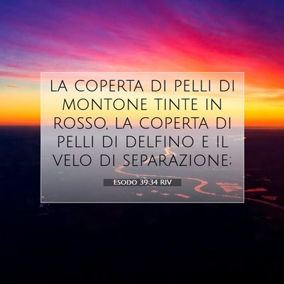Picture 07 - Esodo 39:34 RIV - la coperta di pelli di montone tinte in rosso, la - Bible Verse Picture