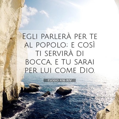 Picture 07 - Esodo 4:16 RIV - Egli parlerà per te al popolo; e così ti - Bible Verse Picture