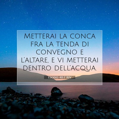 Picture 07 - Esodo 40:7 RIV - Metterai la conca fra la tenda di convegno e - Bible Verse Picture