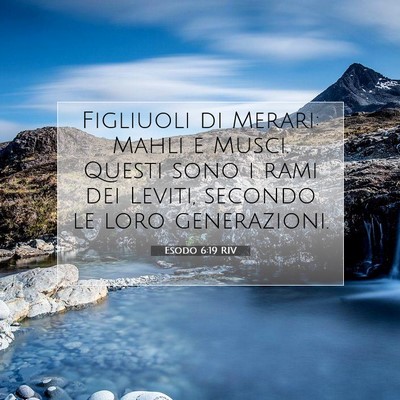 Picture 07 - Esodo 6:19 RIV - Figliuoli di Merari: Mahli e Musci. Questi sono i - Bible Verse Picture