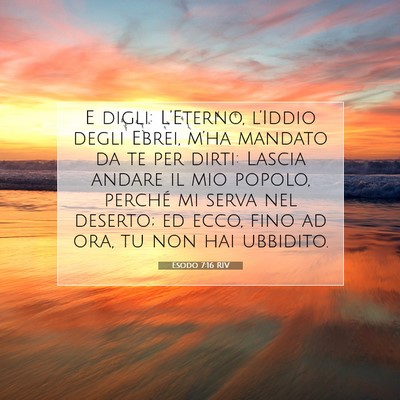 Picture 07 - Esodo 7:16 RIV - E digli: L’Eterno, l’Iddio degli Ebrei, - Bible Verse Picture
