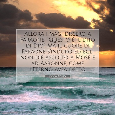 Picture 07 - Esodo 8:19 RIV - Allora i magi dissero a Faraone: “Questo è il - Bible Verse Picture