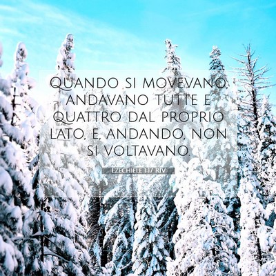 Picture 07 - Ezechiele 1:17 RIV - Quando si movevano, andavano tutte e quattro dal - Bible Verse Picture