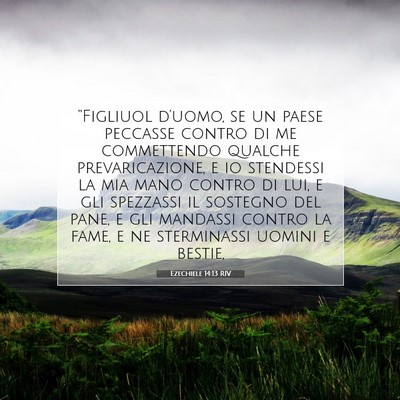 Picture 07 - Ezechiele 14:13 RIV - “Figliuol d’uomo, se un paese peccasse contro - Bible Verse Picture