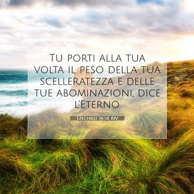 Picture 07 - Ezechiele 16:58 RIV - Tu porti alla tua volta il peso della tua - Bible Verse Picture