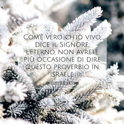 Picture 07 - Ezechiele 18:3 RIV - Com’è vero ch’io vivo, dice il Signore, - Bible Verse Picture