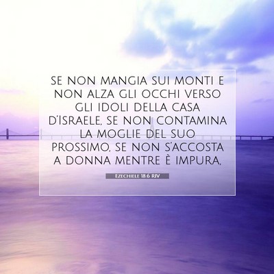Picture 07 - Ezechiele 18:6 RIV - se non mangia sui monti e non alza gli occhi - Bible Verse Picture