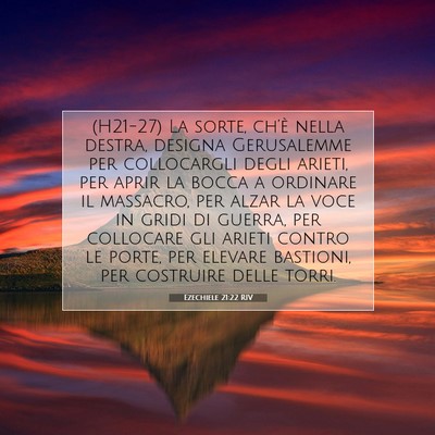 Picture 07 - Ezechiele 21:22 RIV - (H21-27) La sorte, ch’è nella destra, designa - Bible Verse Picture