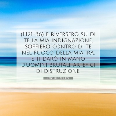 Picture 07 - Ezechiele 21:31 RIV - (H21-36) e riverserò su di te la mia - Bible Verse Picture