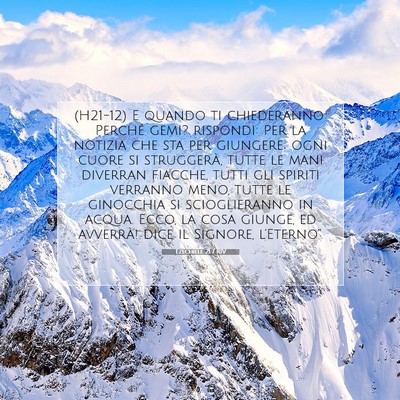 Picture 07 - Ezechiele 21:7 RIV - (H21-12) E quando ti chiederanno: Perché gemi? - Bible Verse Picture