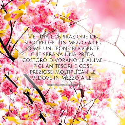 Picture 07 - Ezechiele 22:25 RIV - V’è una cospirazione de’ suoi profeti in - Bible Verse Picture