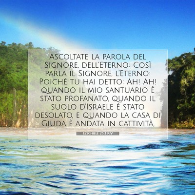 Picture 07 - Ezechiele 25:3 RIV - Ascoltate la parola del Signore, dell’Eterno: - Bible Verse Picture