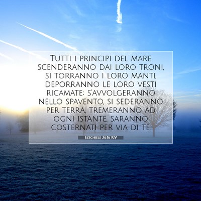 Picture 07 - Ezechiele 26:16 RIV - Tutti i principi del mare scenderanno dai loro - Bible Verse Picture