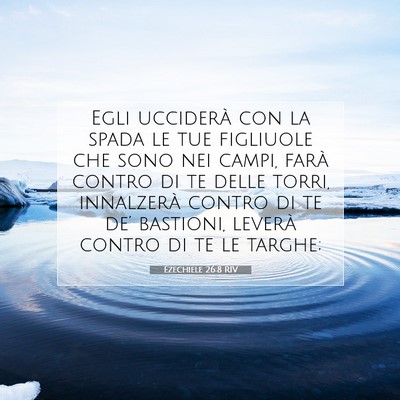 Picture 07 - Ezechiele 26:8 RIV - Egli ucciderà con la spada le tue figliuole che - Bible Verse Picture