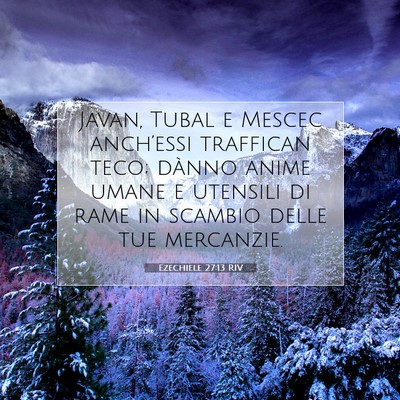 Picture 07 - Ezechiele 27:13 RIV - Javan, Tubal e Mescec anch’essi traffican teco; - Bible Verse Picture