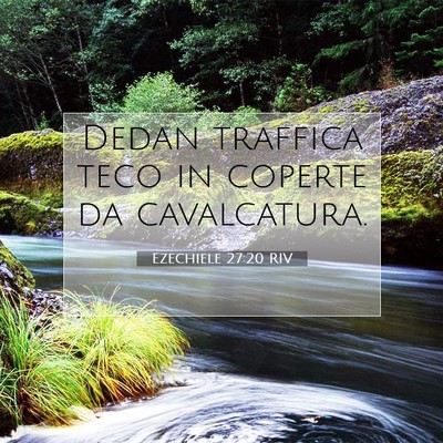 Picture 07 - Ezechiele 27:20 RIV - Dedan traffica teco in coperte da - Bible Verse Picture