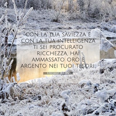 Picture 07 - Ezechiele 28:4 RIV - con la tua saviezza e con la tua intelligenza ti - Bible Verse Picture