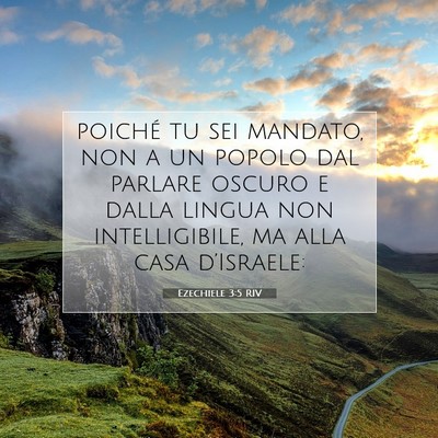 Picture 07 - Ezechiele 3:5 RIV - poiché tu sei mandato, non a un popolo dal - Bible Verse Picture
