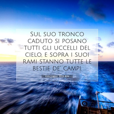 Picture 07 - Ezechiele 31:13 RIV - Sul suo tronco caduto si posano tutti gli uccelli - Bible Verse Picture