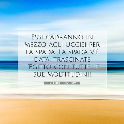 Picture 07 - Ezechiele 32:20 RIV - Essi cadranno in mezzo agli uccisi per la spada. - Bible Verse Picture