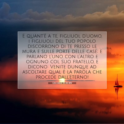 Picture 07 - Ezechiele 33:30 RIV - E quant’è a te, figliuol d’uomo, i figliuoli - Bible Verse Picture