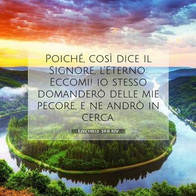 Picture 07 - Ezechiele 34:11 RIV - Poiché, così dice il Signore, l’Eterno: - Bible Verse Picture