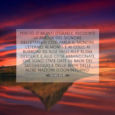 Picture 07 - Ezechiele 36:4 RIV - perciò, o monti d’Israele, ascoltate la parola - Bible Verse Picture