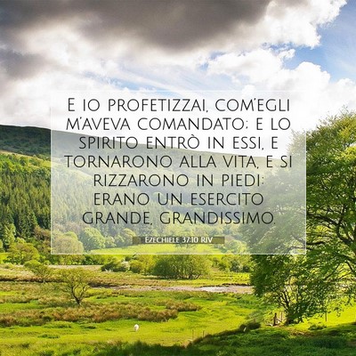 Picture 07 - Ezechiele 37:10 RIV - E io profetizzai, com’egli m’aveva comandato; - Bible Verse Picture