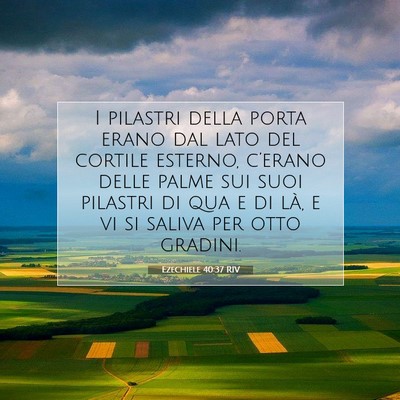 Picture 07 - Ezechiele 40:37 RIV - I pilastri della porta erano dal lato del cortile - Bible Verse Picture