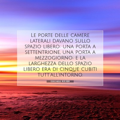 Picture 07 - Ezechiele 41:11 RIV - Le porte delle camere laterali davano sullo - Bible Verse Picture